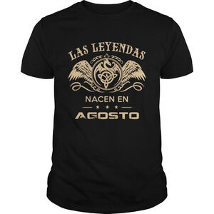 Las Leyendas Nacen En Agostotshirt